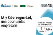 Foro de Inteligencia Artificial y Ciberseguridad de El Mundo Castilla y León.