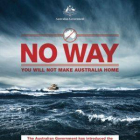 Cartel de la campaña dirigido a los aspirantes a entrar en Australia.-