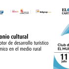 Club de Prensa: Patrimonio cultural como motor de desarrollo turístico y económico en el medio rural.