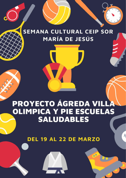 Cartel anunciador de la semana cultural del CEIP Sor María de Jesús de Ágreda.